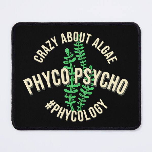 Item preview, Phyco Psycho Phycology Algology Seaweed Algae Kelp Lover Pun designed and sold by FlorenciaBliss.