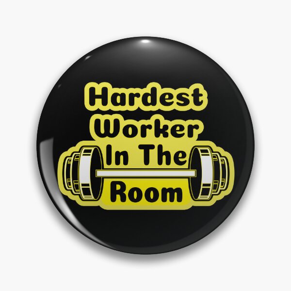 Item preview, Hardest Worker In The Room  designed and sold by Bright-Store.