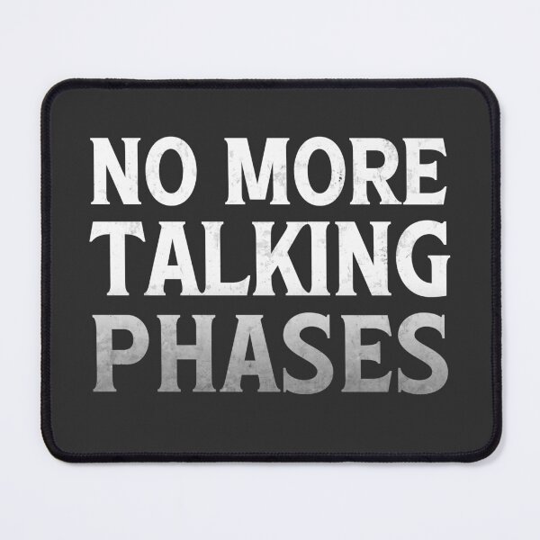 Item preview, No More Talking Phases designed and sold by snowflakedesign.