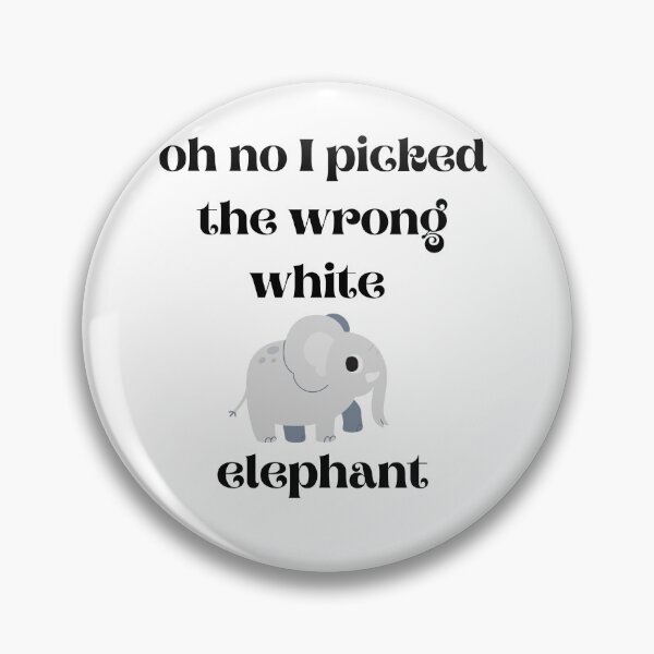 Item preview, Oh No, Wrong White Elephant designed and sold by Annet KY.