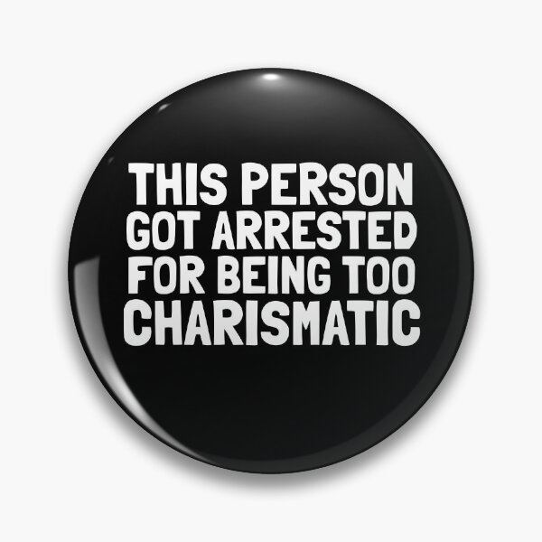 Item preview, This Person Got Arrested For Being Too Charismatic designed and sold by EnzoVectorism.