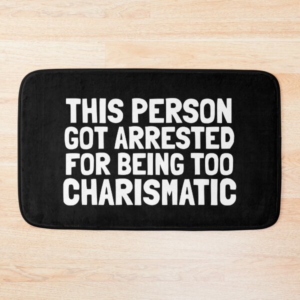 Item preview, This Person Got Arrested For Being Too Charismatic designed and sold by EnzoVectorism.