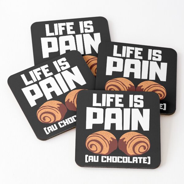 Item preview, Life Is Pain Au Chocolate designed and sold by FNStuff.