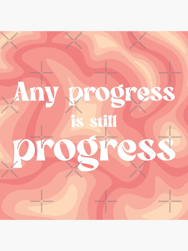 Thumbnail 3 of 3, Magnet, Any Progress Is Still Progress designed and sold by ariba-khayyam.