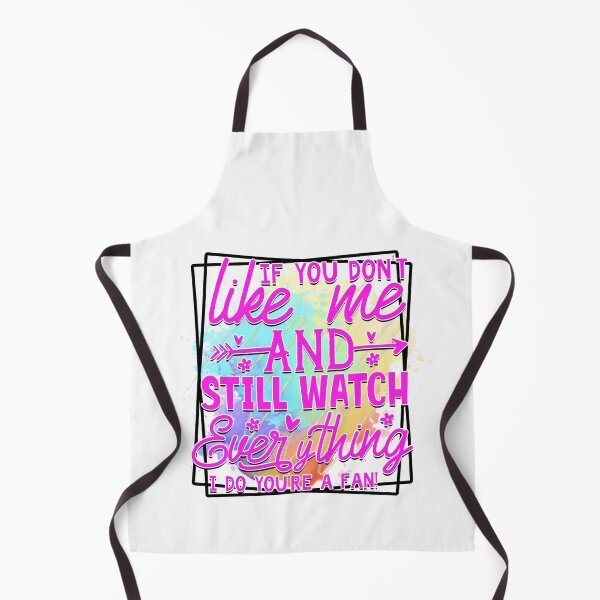 Item preview, If you don't like me and still watch everything I do you're fan designed and sold by teamph.