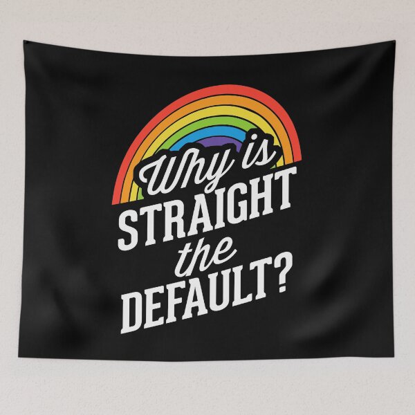 Item preview, Why Is Straight The Default LGBT Pride Month designed and sold by QueenOfPrint.