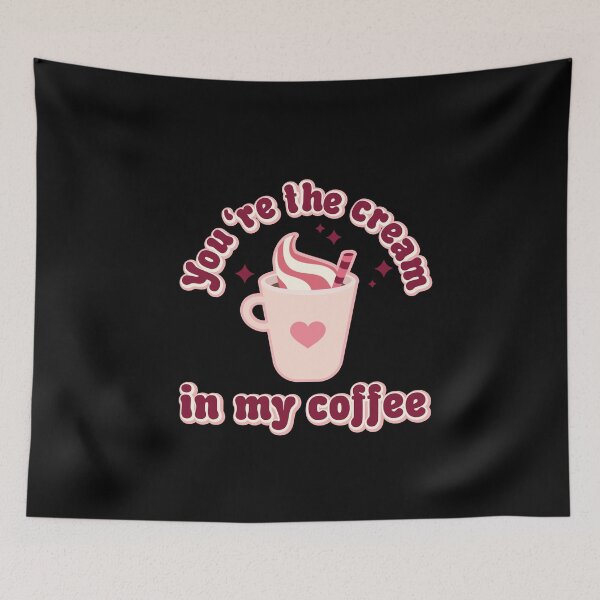 Item preview, Coffee love quotes you are the cream in my coffee designed and sold by onzpacesdesign.