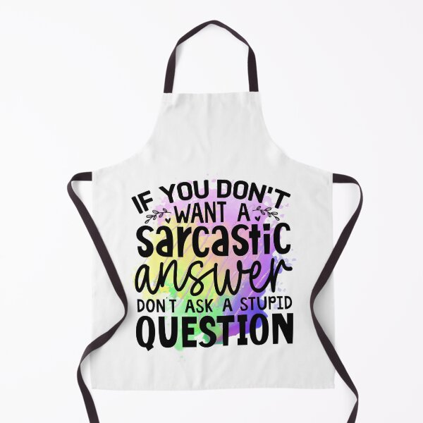 Item preview, If you don't want sarcastic answer don't ask stupid question designed and sold by teamph.