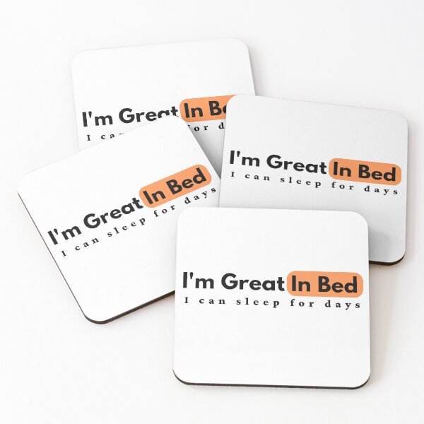 Item preview, I'm great in bed I can sleep for days Funny sleep designed and sold by diip.