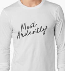 Most Ardently Long Sleeve T-Shirt