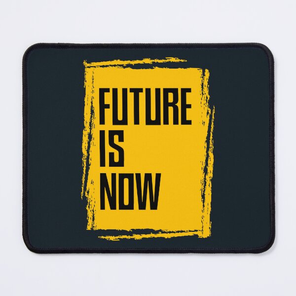 Item preview, Future is Now (Amber) - Motivational Quotes designed and sold by S Cube Design.
