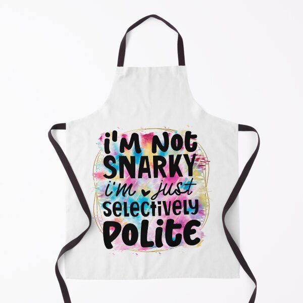 Item preview, I'm not snarky I'm just selectively polite designed and sold by teamph.