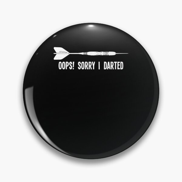 Item preview, Sorry I Darted - Funny Darts Fart designed and sold by ChrisFeil.