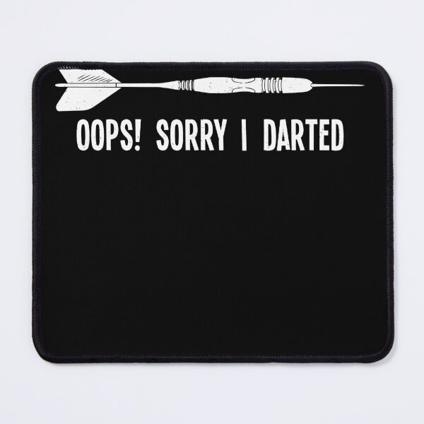 Item preview, Sorry I Darted - Funny Darts Fart designed and sold by ChrisFeil.