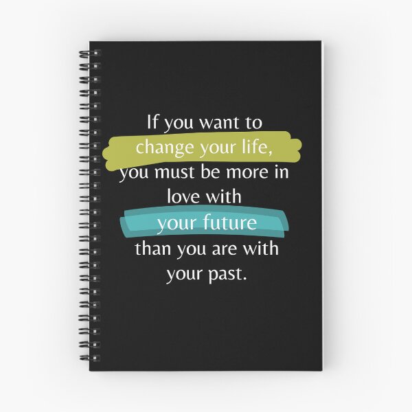 Item preview, If you want to change your life, you must be more in love with your future than you are with your past. designed and sold by Yararo.