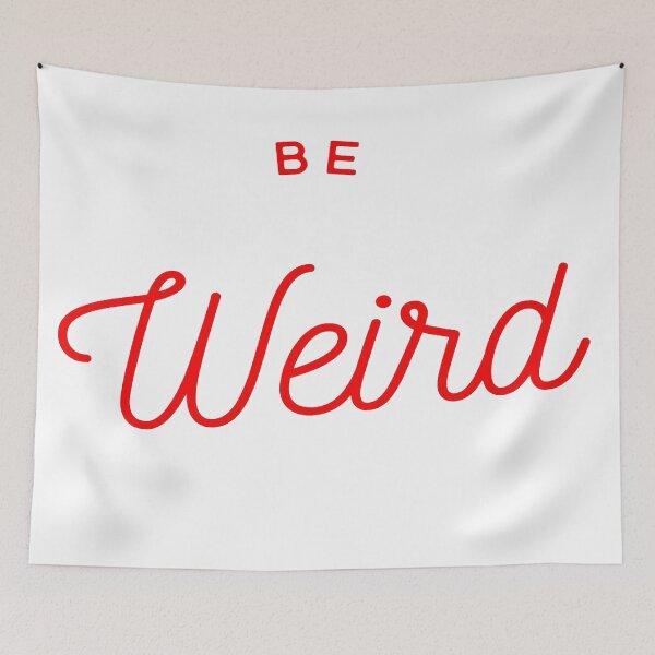 Item preview, Be Weird in Red designed and sold by KirstenJRenfroe.