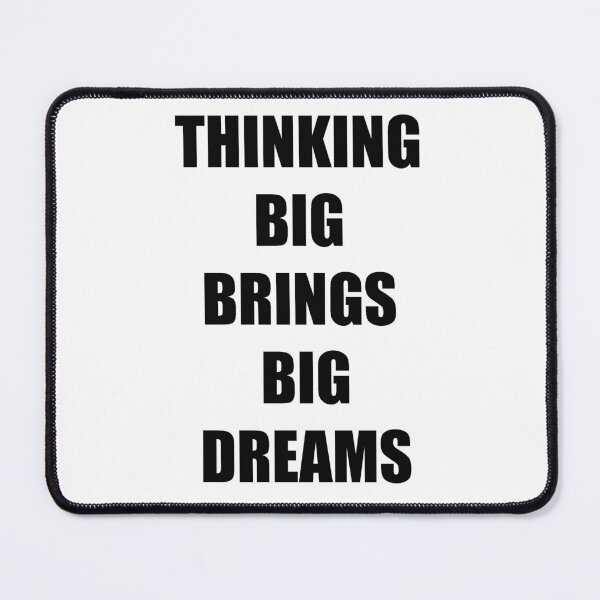Item preview, Thinking big brings big dreams designed and sold by andemchris047.
