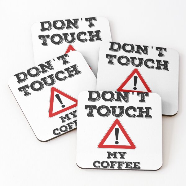 Item preview, Dont touch my coffee designed and sold by Lakki-s.