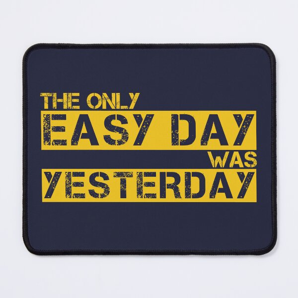 Item preview, The only easy day was yesterday Gold/Yellow, navy blue - motivational designed and sold by Honest-Quotes.