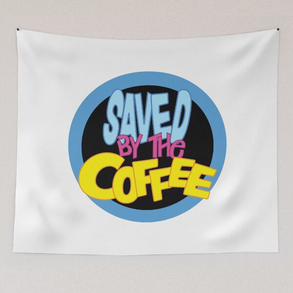 Item preview, Saved By The Bell Saved by the Coffee designed and sold by Stxradley.
