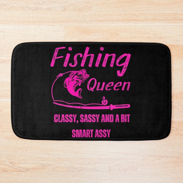 Item preview, Fishing Queen Classy Sassy And A Bit Smart Assy, Funny Fishing Queen Design For Women Ladies Fishing Lovers designed and sold by Diferenty Shop  ⭐⭐⭐⭐⭐.