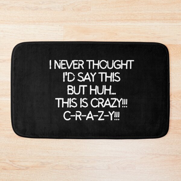 Item preview, This is crazy!!! C-R-A-Z-Y!!  designed and sold by mksjr.