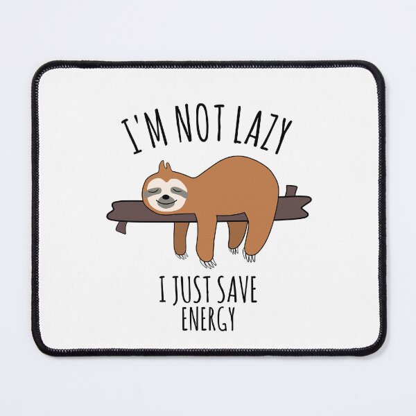 Item preview, I'm Not Lazy, I Just Save Energy - Lazy Sloth Sleeping designed and sold by EnzoVectorism.