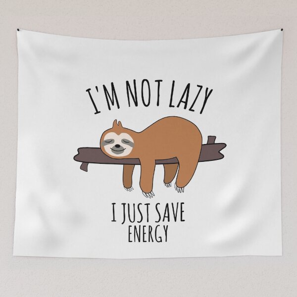 Item preview, I'm Not Lazy, I Just Save Energy - Lazy Sloth Sleeping designed and sold by EnzoVectorism.