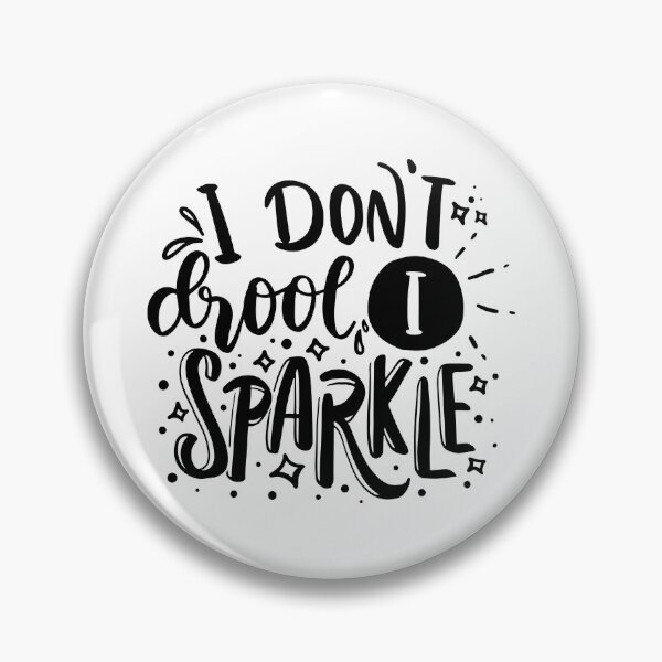 Item preview, I don't Droll, I sparkle designed and sold by jwebmarket.