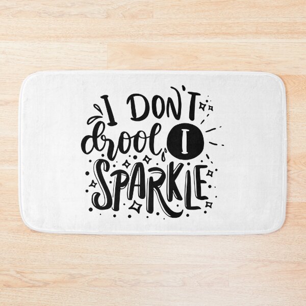 Item preview, I don't Droll, I sparkle designed and sold by jwebmarket.