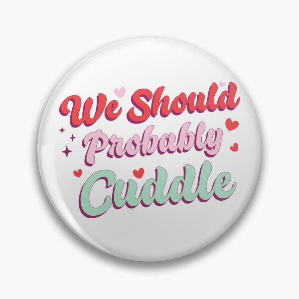 Item preview, We should probably cuddle designed and sold by FASHIONGALLERIA.