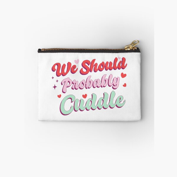 Item preview, We should probably cuddle designed and sold by FASHIONGALLERIA.