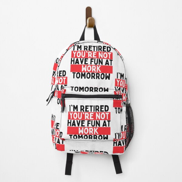 Item preview, I'm Retired You're Not Have Fun At Work Tomorrow designed and sold by Merigold.
