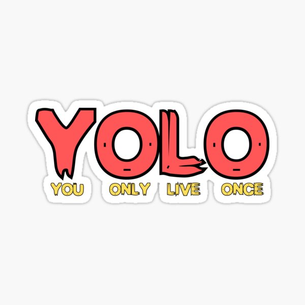 You Only Live Once Stickers for Sale