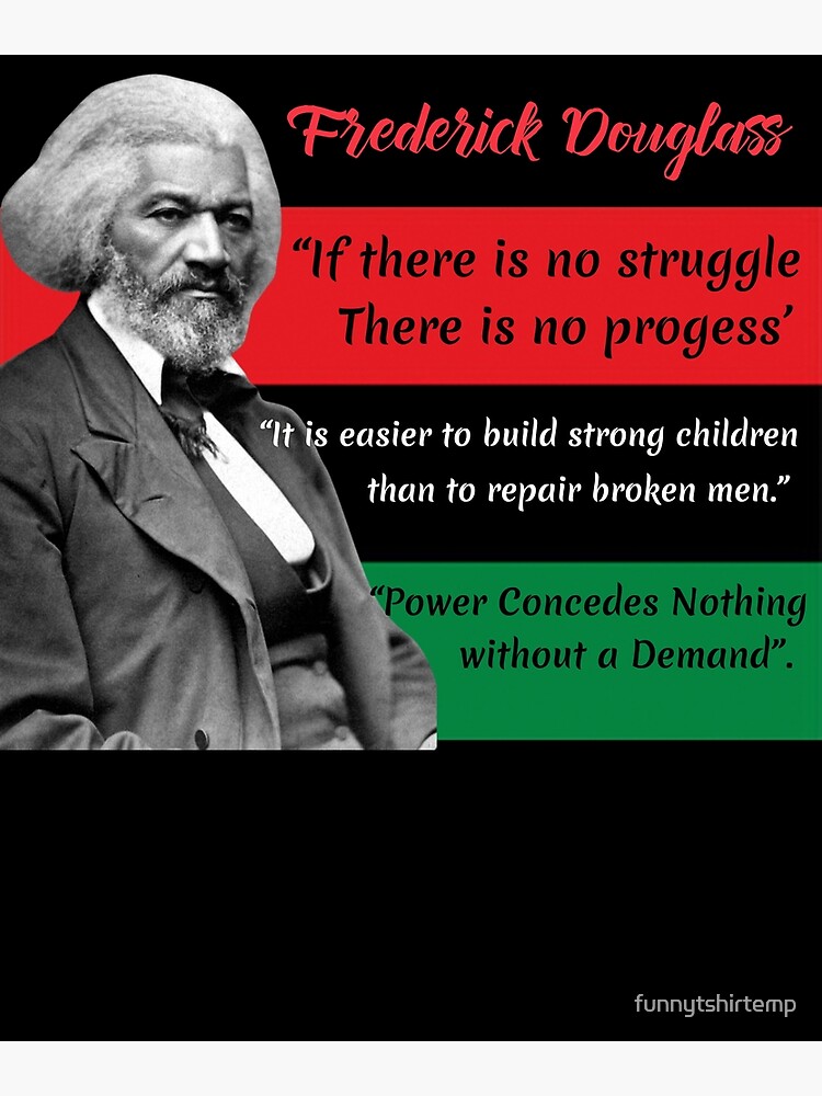 Frederick Douglass Quotes Pan African Flag Black History Poster For Sale By Funnytshirtemp 