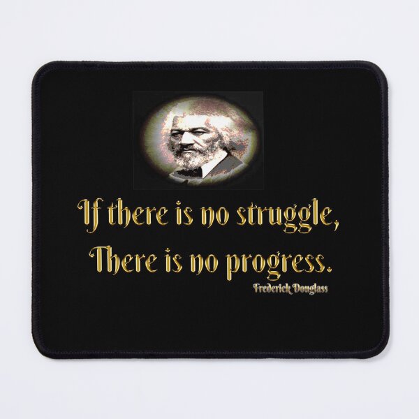 Item preview, Frederick Douglass If There is No Struggle There is no Progress, Black History designed and sold by funnytshirtemp.