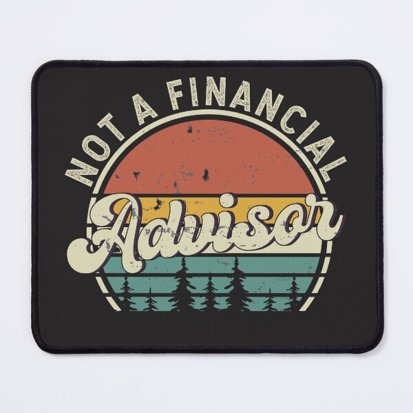 Item preview, Not A Financial Advisor designed and sold by GeorgiosT.