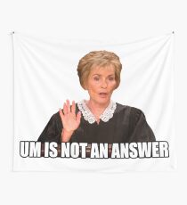Um is not an answer Wall Tapestry