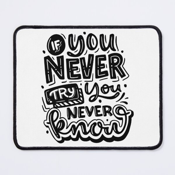 Item preview, If You Never Try, You Never Know (white) designed and sold by Daluyong.