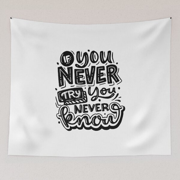 Item preview, If You Never Try, You Never Know (white) designed and sold by Daluyong.