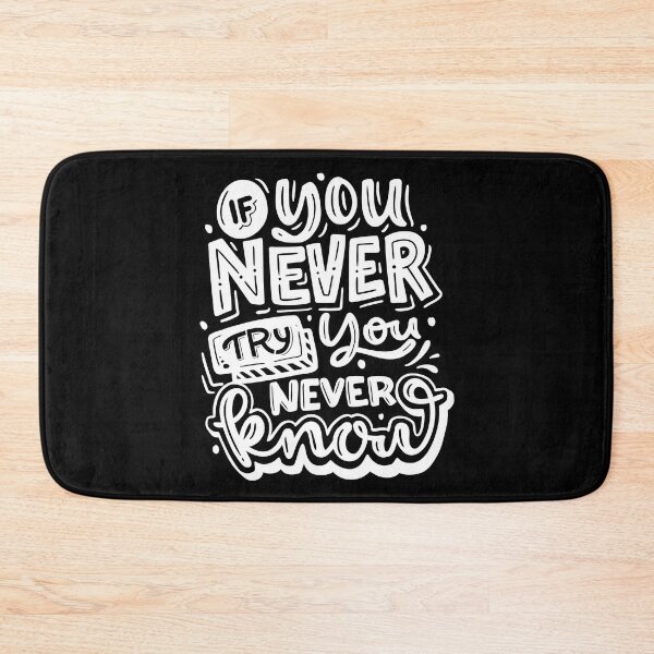 Item preview, Copy of If You Never Try, You Never Know (black) designed and sold by Daluyong.