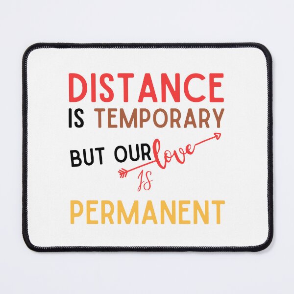 Item preview, distance is temporary but our love is permanent designed and sold by Itsforyou1.