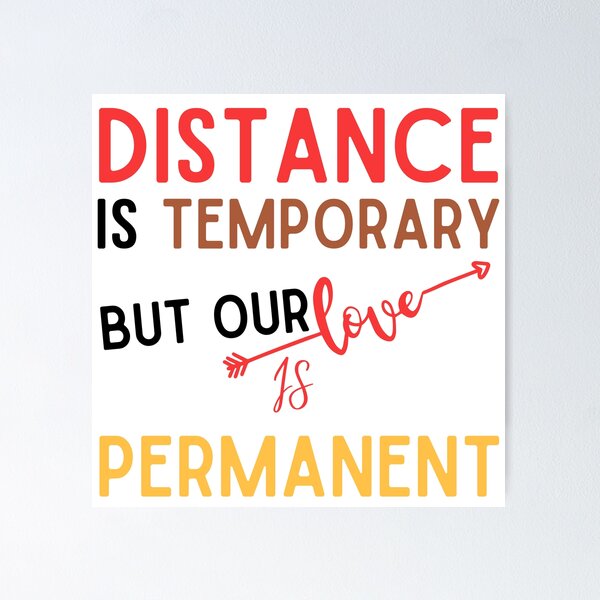 Item preview, distance is temporary but our love is permanent designed and sold by Itsforyou1.