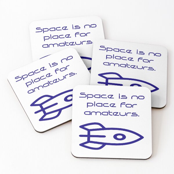 Item preview, Space Is No Place for Amateurs    designed and sold by CrankyOldDude.
