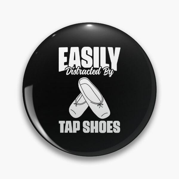 Item preview, Easily Distracted By Funny Tap Dancing Tap Shoes Tap Dancer designed and sold by Nessshirts.