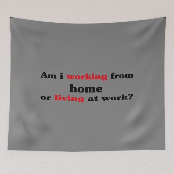 Item preview, AM I WORKING FROM HOME OR LIVING AT WORK REMOTE WORK designed and sold by Fivestars  ⭐⭐⭐⭐⭐.