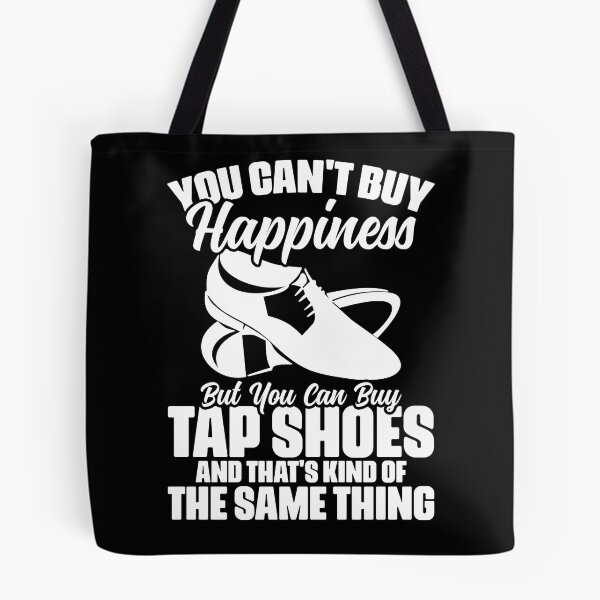 Item preview, You Can't Buy Happiness Funny Tap Shoes Tap Dance Tap Dancer designed and sold by Nessshirts.