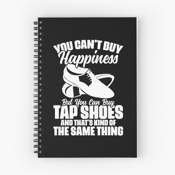Item preview, You Can't Buy Happiness Funny Tap Shoes Tap Dance Tap Dancer designed and sold by Nessshirts.