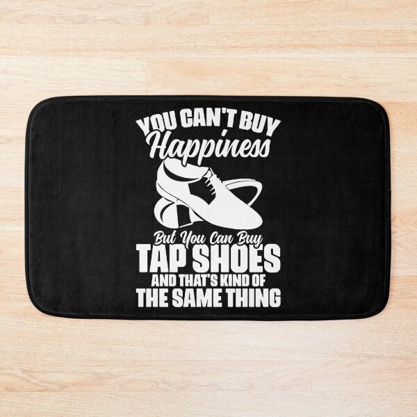 Item preview, You Can't Buy Happiness Funny Tap Shoes Tap Dance Tap Dancer designed and sold by Nessshirts.