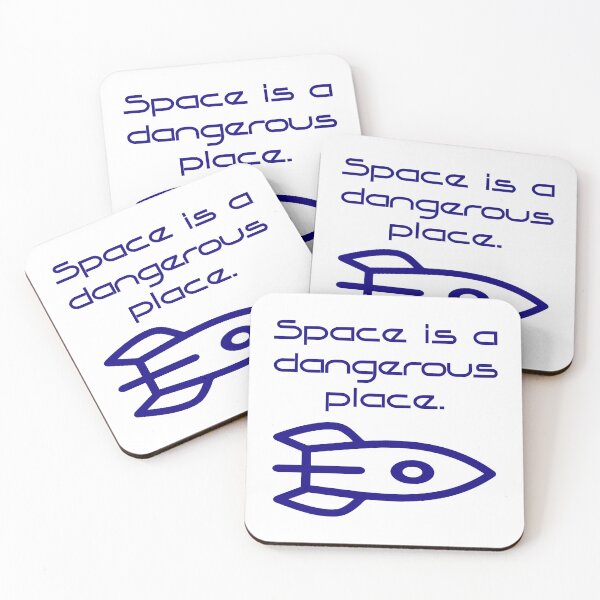 Item preview, Space Is a Dangerous Place  designed and sold by CrankyOldDude.